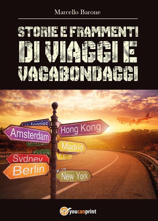 Storie e frammenti di viaggi e vagabondaggi - Marcello Barone - copertina