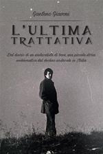 L' ultima trattativa