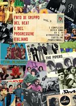 Foto di gruppo del beat e del progressive italiano. Vol. 1: I complessi anni 60 e 70 attraverso le cartoline promozionali.