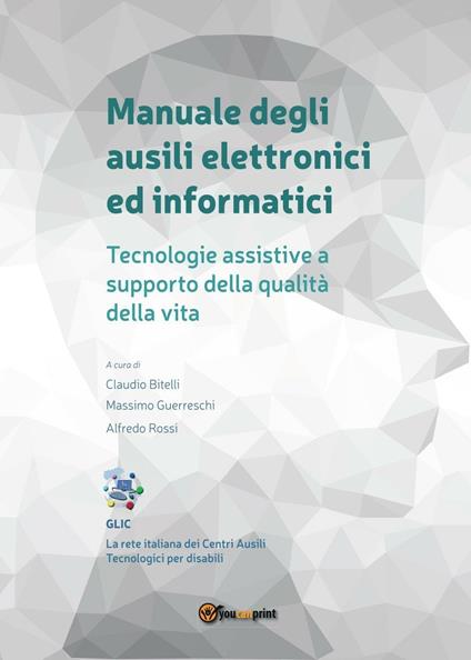 Manuale degli ausili elettronici ed informatici. Tecnologie assistive a supporto della qualità della vita - copertina