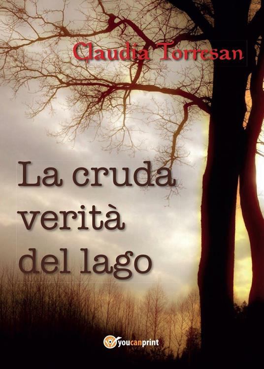 La cruda verità del lago - Claudia Torresan - copertina