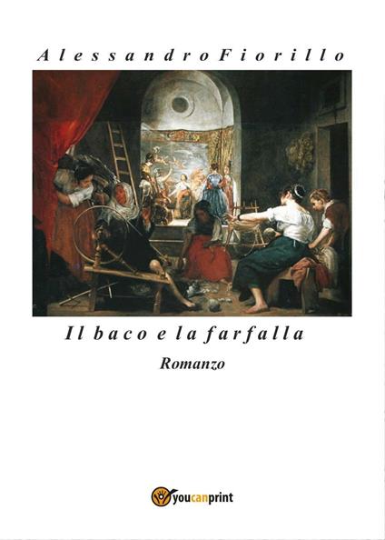 Il baco e la farfalla - Alessandro Fiorillo - copertina