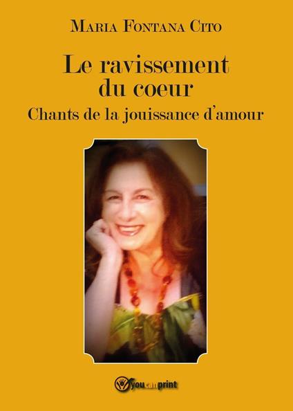 Le ravissement du coeur - Maria Fontana Cito - copertina