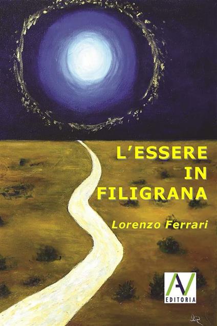 L' essere in filigrana - Lorenzo Ferrari - ebook