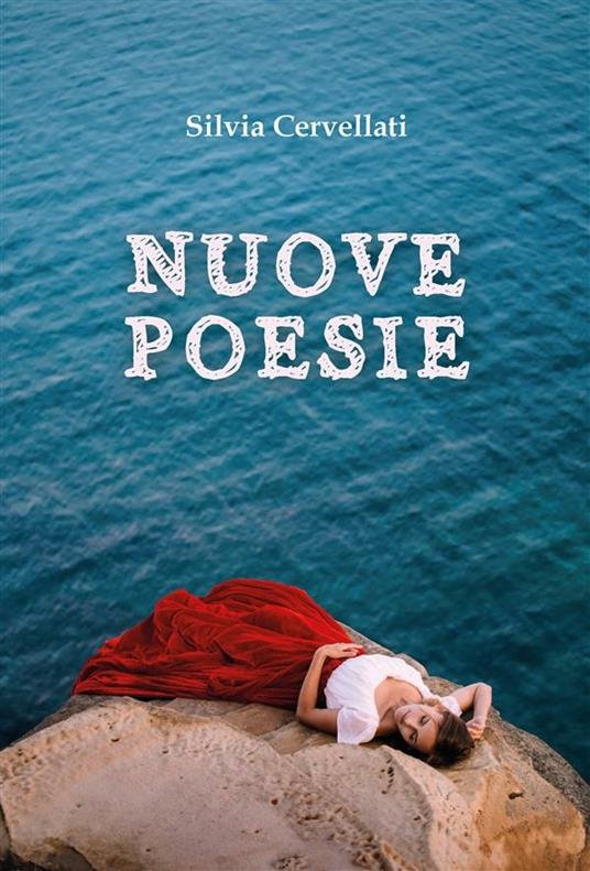 Nuove poesie. Ediz. illustrata - Silvia Cervellati - ebook