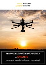 Per una lettura ermeneutica del drone. Convergenze e conflitti negli scenari internazionali