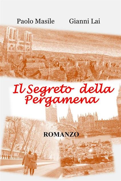 Il segreto della pergamena - Gianni Lai,Paolo Masile - ebook