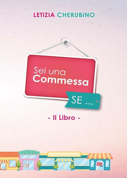 Sei una commessa se... - Letizia Cherubino - copertina