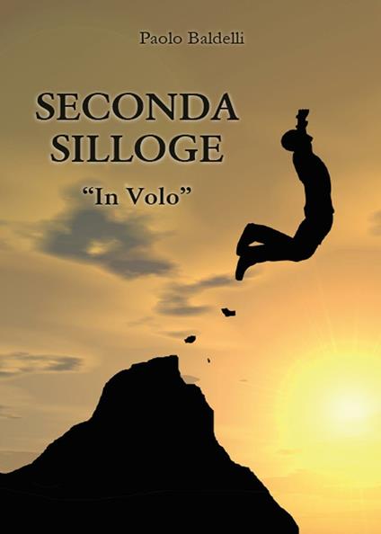 Seconda silloge: In volo - Paolo Baldelli - copertina