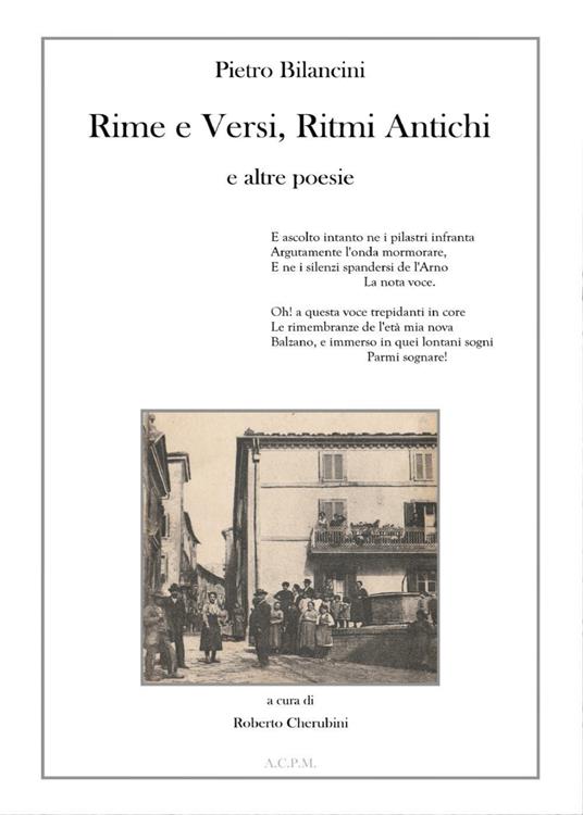 Pietro Bilancini. Rime e versi, ritmi antichi e altre poesie - Roberto Cherubini - copertina