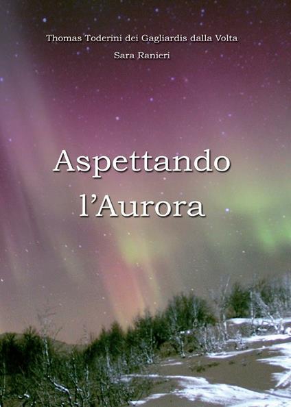 Aspettando l'aurora - Thomas Toderini,Sara Ranieri - copertina