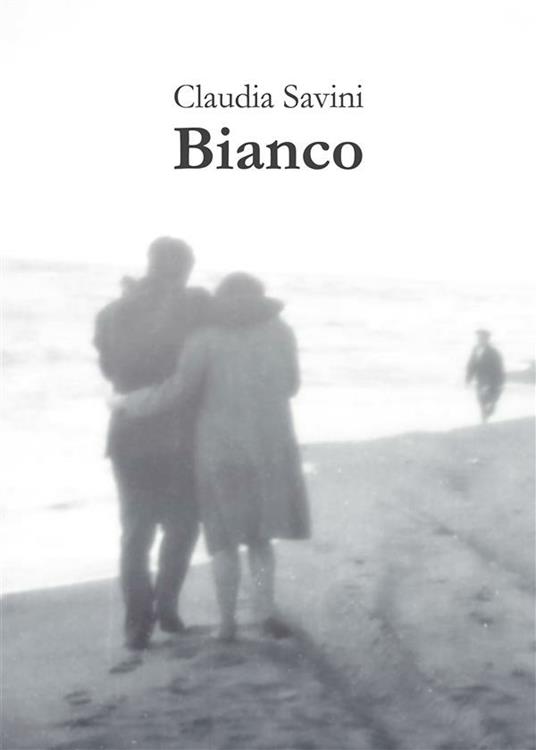 Bianco - Claudia Savini - ebook