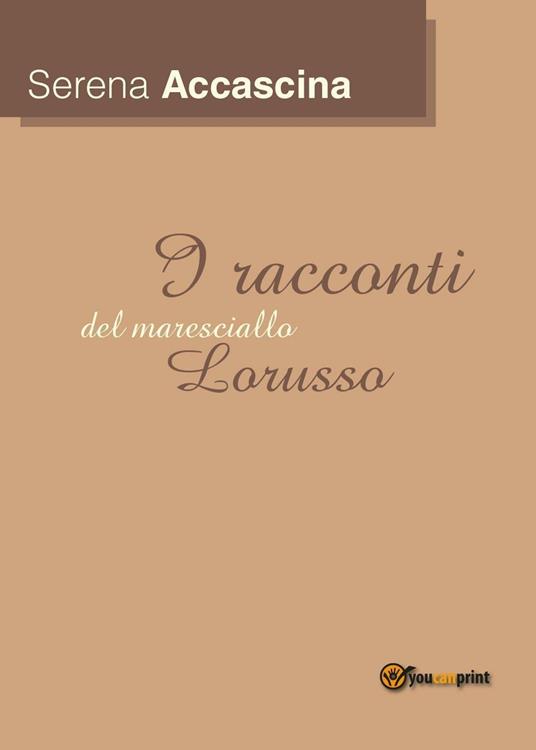 I racconti del maresciallo Lorusso - Serena Accàscina - copertina