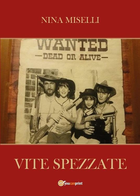 Vite spezzate: dall'unione nella soffenza può rinascere la vita - Nina Miselli - copertina