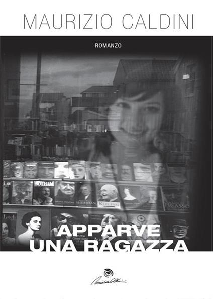 Apparve una ragazza - Maurizio Caldini - ebook