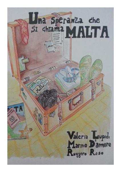 Una speranza che si chiama Malta - Marino D'Amore,Valeria Lupidi,Ruggero Raso - ebook