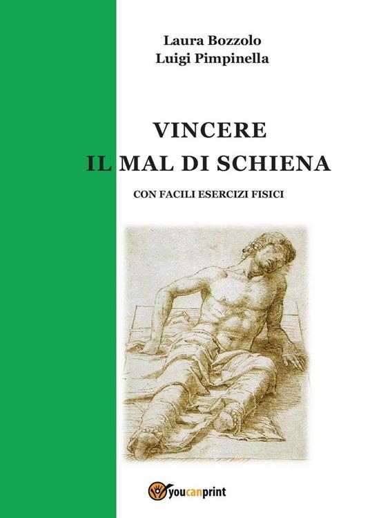 Vincere il mal di schiena - Laura Bozzolo - Luigi Pimpinella