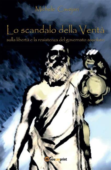 Lo scandalo della Verità - Michele Cavejari - ebook