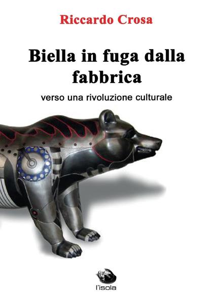 Biella in fuga dalla fabbrica - Riccardo Crosa - copertina