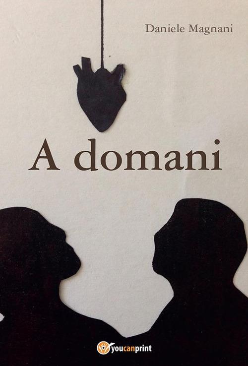 A domani - Daniele Magnani - ebook