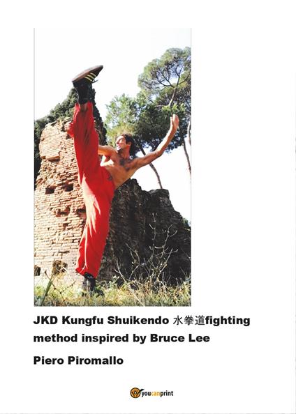 JKD Kungfu Shuikendo. Fighting method - Piero Piromallo - copertina