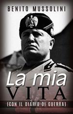 La mia vita. Il mio diario di guerra