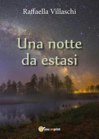 Una notte da estasi - Raffaella Villaschi - copertina