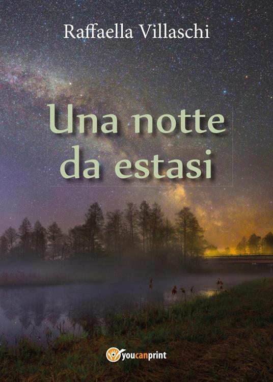 Una notte da estasi - Raffaella Villaschi - copertina