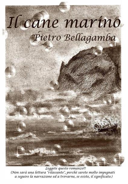 Il cane marino - Pietro Bellagamba - ebook