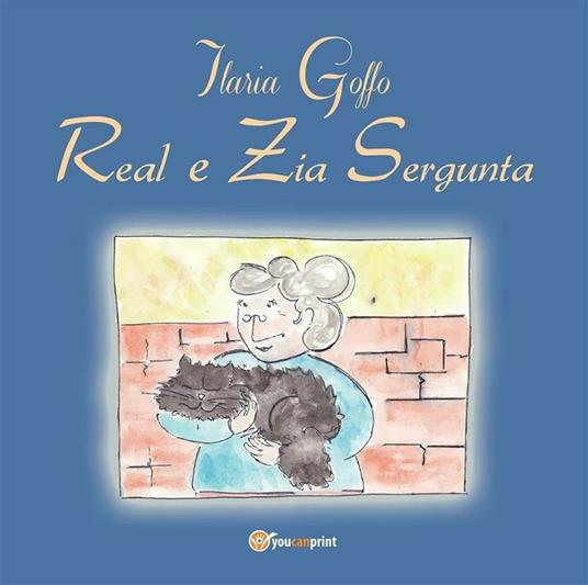 Real e zia Sergunta - Ilaria Goffo - ebook