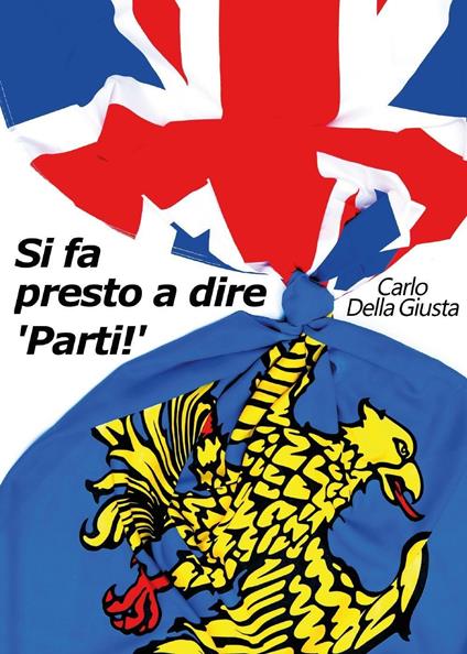 Si fa presto a dire «parti!» - Carlo Della Giusta - copertina