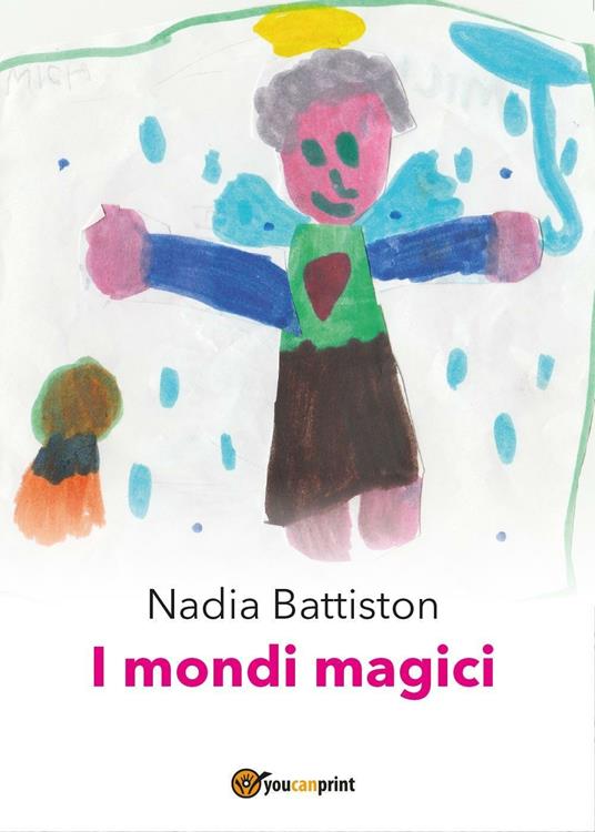 I mondi magici - Nadia Battiston - copertina