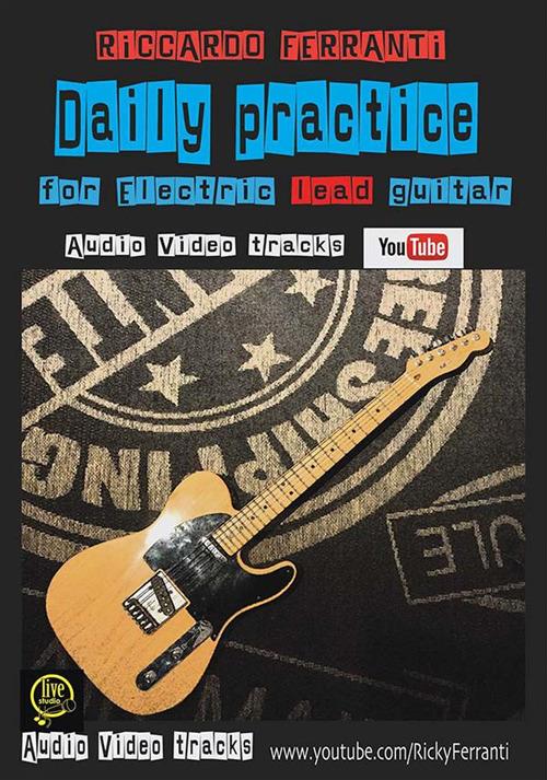 Daily Practice For Electric lead guitar - Ferranti Riccardo - ebook