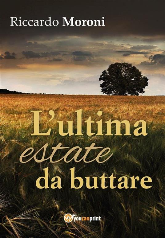 L' ultima estate da buttare - Riccardo Moroni - ebook