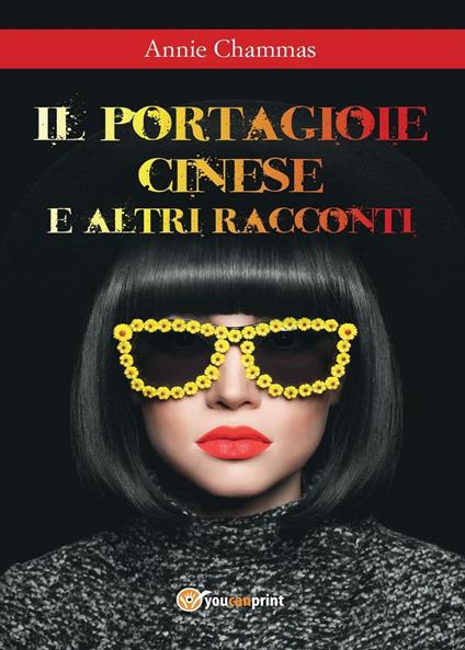 Il portagioie cinese e altri racconti - Annie Chammas - copertina