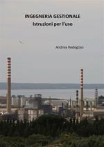 Ingegneria gestionale. Istruzioni per l'uso