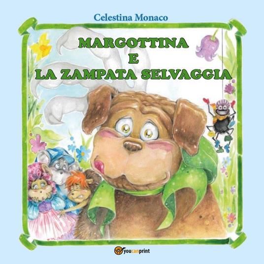 Margottina e la zampata selvaggia - Celestina Monaco - copertina