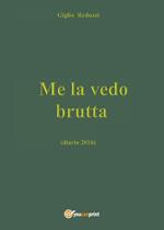 Me la vedo brutta (diario 2016)