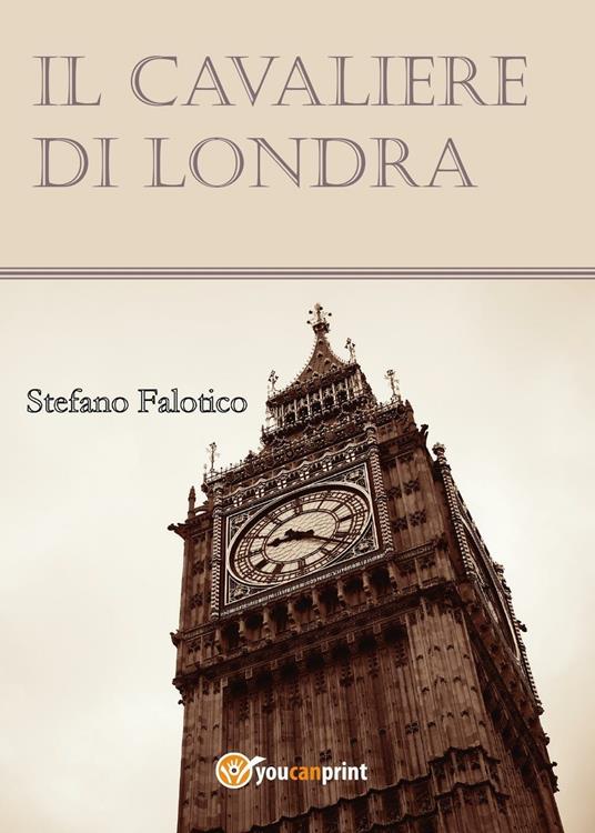Il cavaliere di Londra - Stefano Falotico - copertina