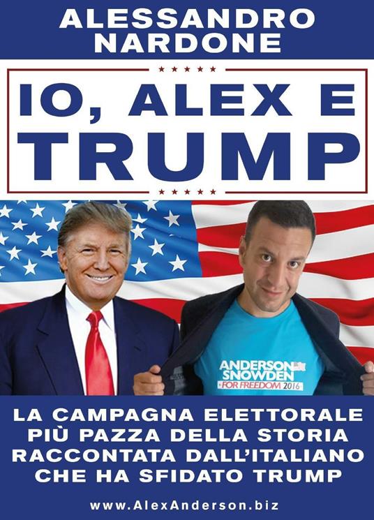 Io, Alex e Trump - Alessandro Nardone - copertina