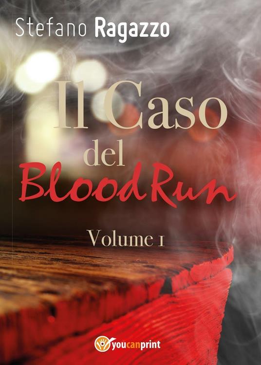 Il caso del BloodRun. Vol. 1 - Stefano Ragazzo - copertina