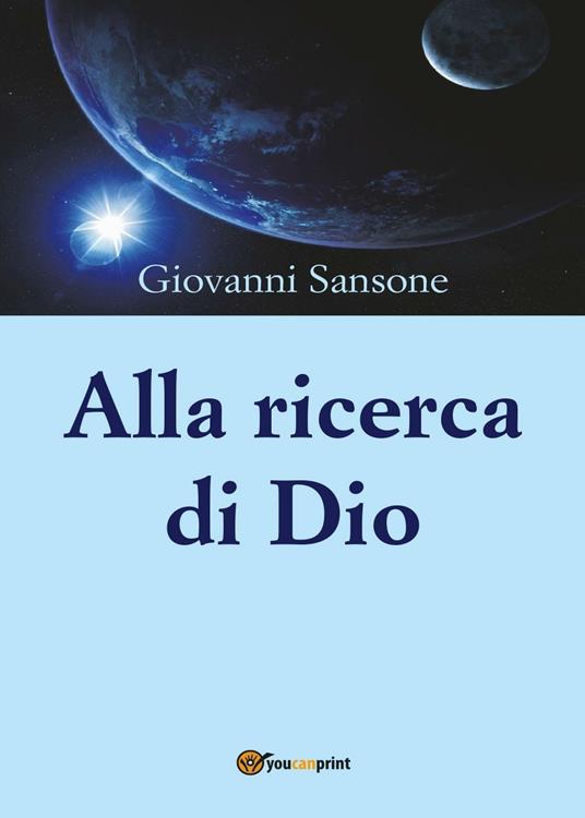 Alla ricerca di Dio - Giovanni Sansone - copertina