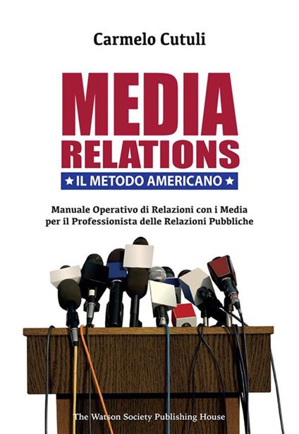 Media relations. Il metodo americano - Carmelo Cutuli - ebook