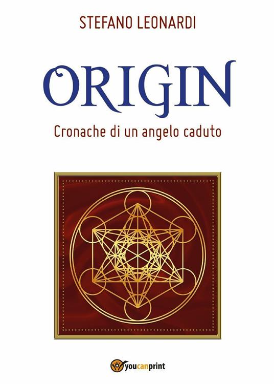 Origin. Cronache di un angelo caduto - Stefano Leonardi - copertina