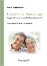 Cervelli da restaurare