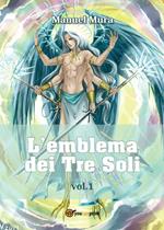 L' emblema dei tre soli. Vol. 1