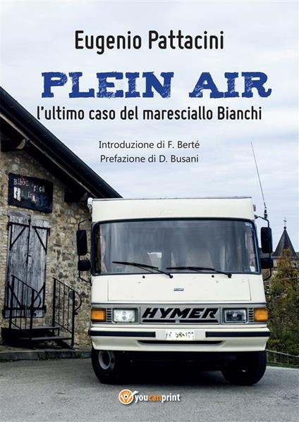 Plein air: l'ultimo caso del maresciallo Bianchi - Eugenio Pattacini - ebook