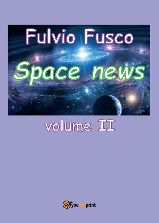 Space news. Vol. 2 - Fulvio Fusco - copertina