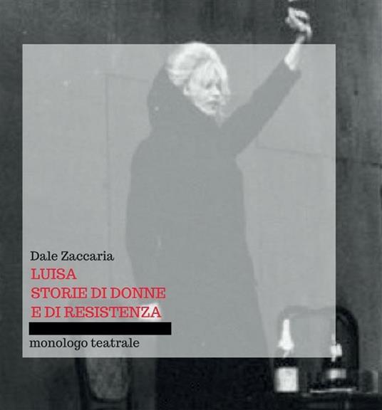 Luisa, storie di donne e di resistenza - Dale Zaccaria - ebook