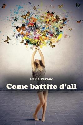 Come battito d'ali - Carla Pavone - copertina